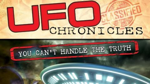 UFO Chronicles: You Cant Handle The Truth (2013)