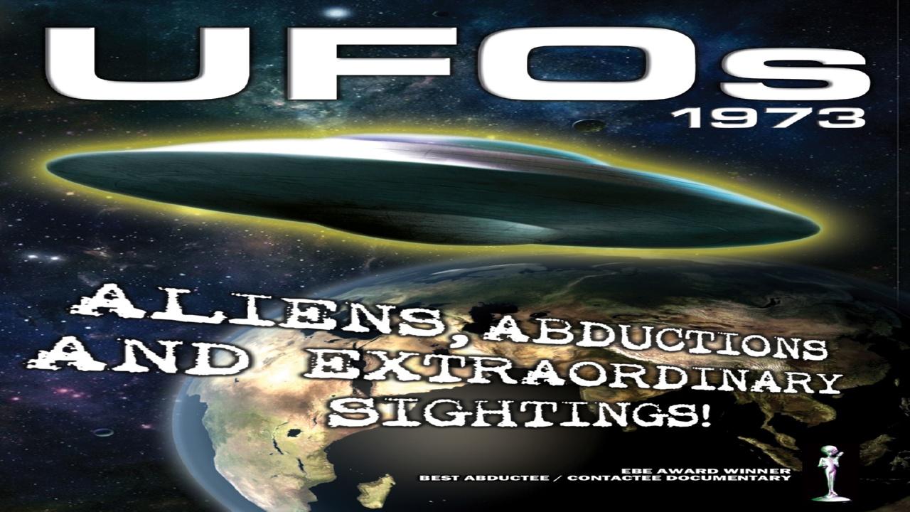 UFOs 1973: Aliens, Abductions and Extraordinary Sightings (2010)