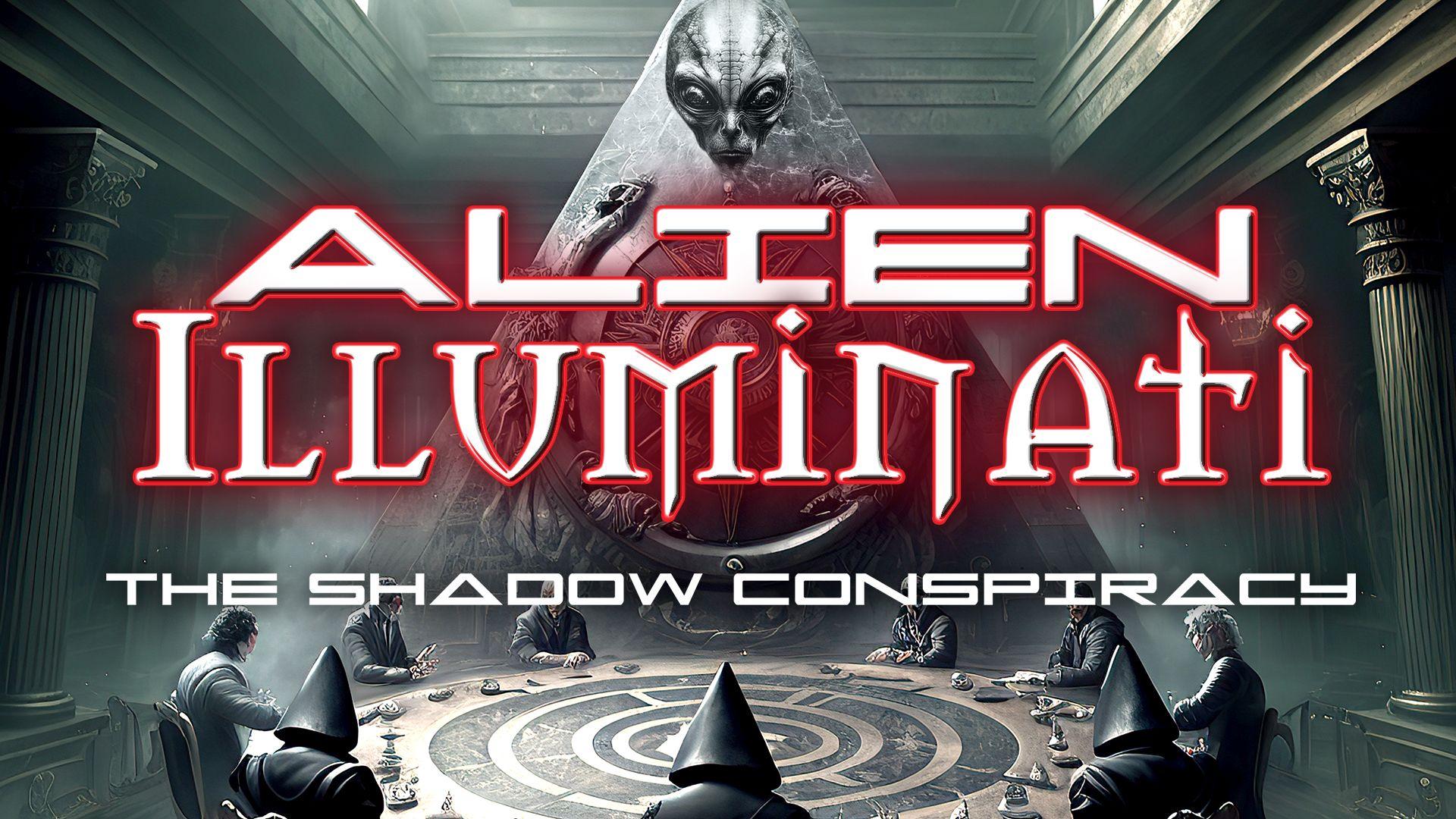 Alien Illuminati: The Shadow Conspiracy (2023)