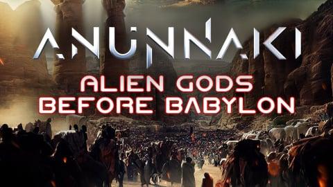 Anunnaki: Alien Gods Before Babylon (2023)