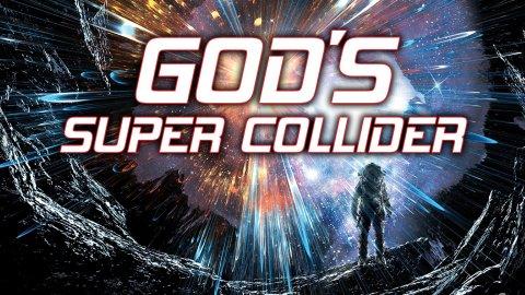 God's Super Collider (2023)