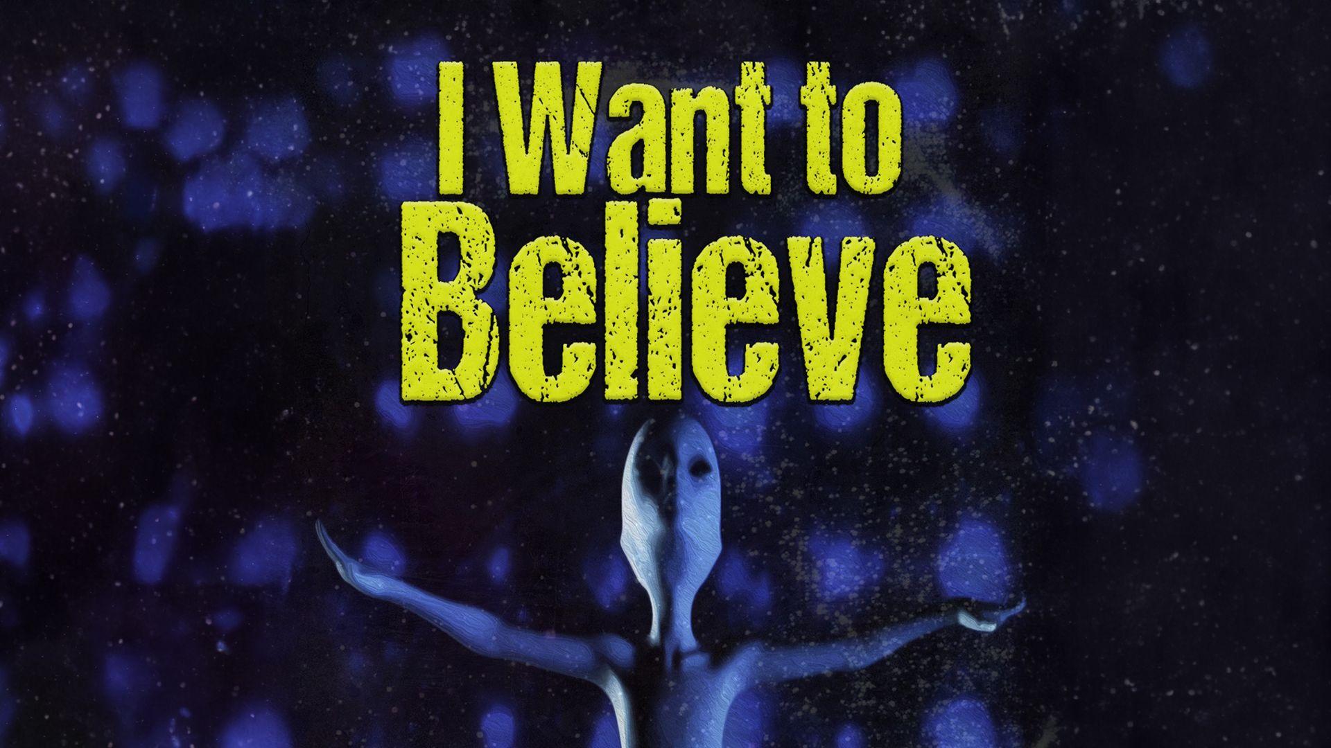 I Want To Believe (2020)