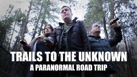 Trails to the Unknown: A Paranormal Road Trip