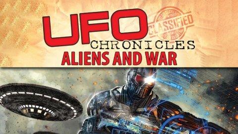 UFO Chronicles: Aliens and War (2018)