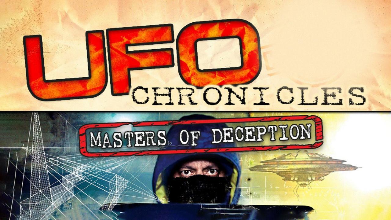 UFO Chronicles: Masters of Deception (2017)